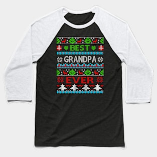 Funny Xmas Holiday Best Grandpa Ever Ugly Christmas Sweater Granpa Lover Xmas Gift Baseball T-Shirt